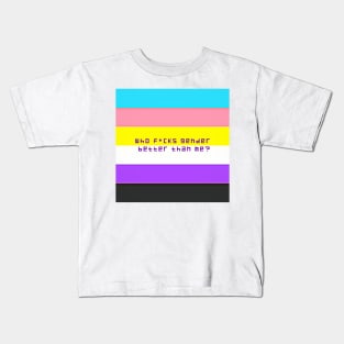 Who f*cks gender better than me? Trans non binary flag Kids T-Shirt